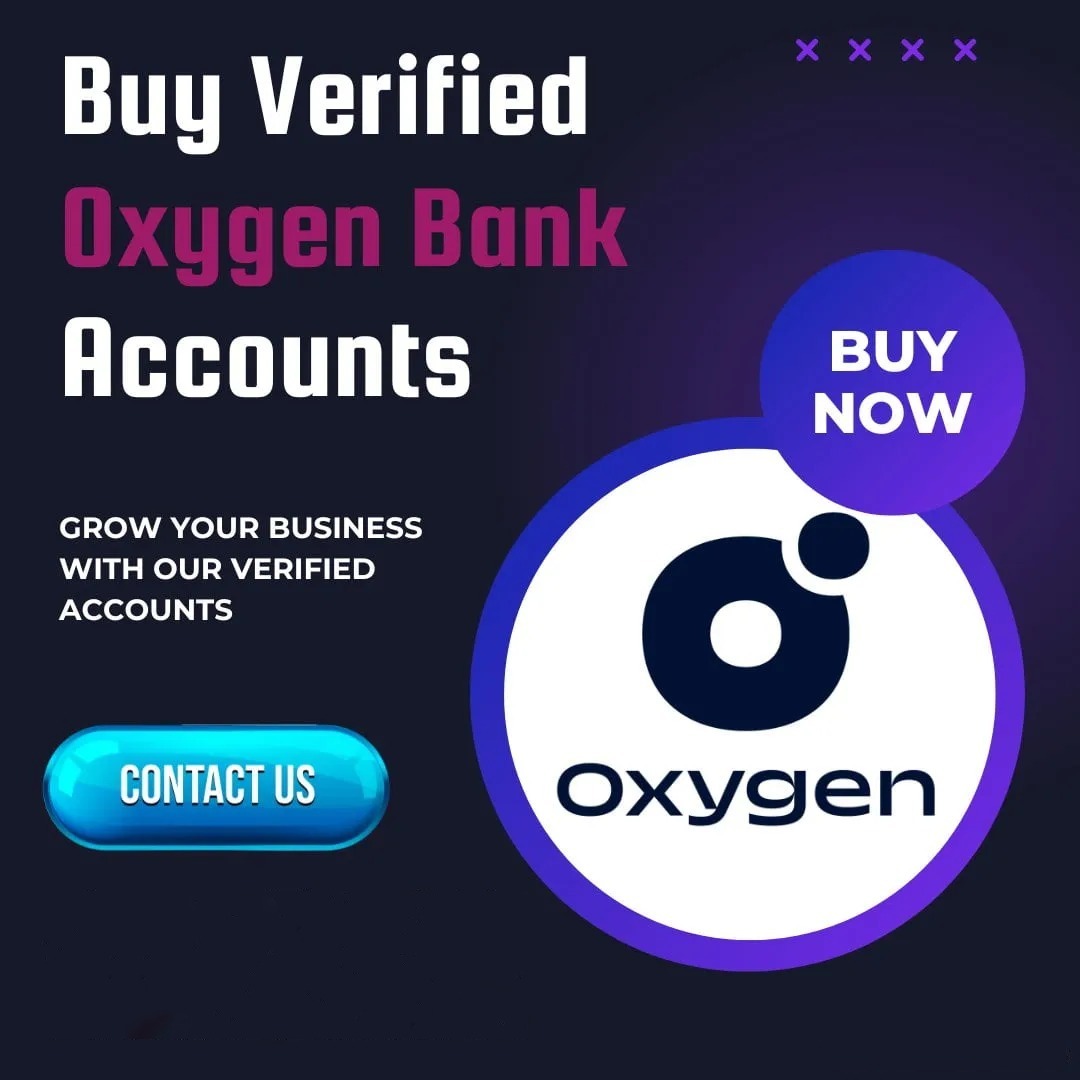 Buy Verified Oxygen Bank Accounts.jpg